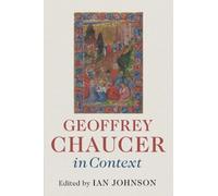 Ian Johnson Geoffrey Chaucer in Context (Tascabile) Literature in Context