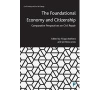 Ian Jones The Foundational Economy and Citizenship (Tascabile)