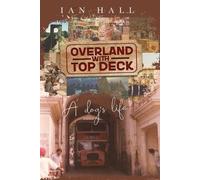 Ian Kenneth Hall Overland with Top Deck (Tascabile)