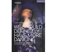 Ian Kershaw Clara Darcy We Should Definitely Have More Dancing (Tascabile)
