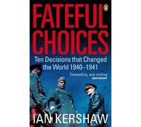 Ian Kershaw Fateful Choices (Tascabile)