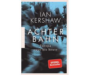 Ian Kershaw Kla Achterbahn: Europa 1950 bis heute - Vom Autor des Be (Tascabile)