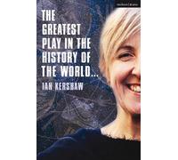 Ian Kershaw The Greatest Play in the History of the World (Tascabile)