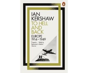 Ian Kershaw To Hell and Back (Tascabile)