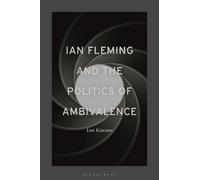 Ian Kinane Ian Fleming and the Politics of Ambivalence (Tascabile)