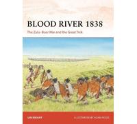 Ian Knight Blood River 1838 (Tascabile) Campaign