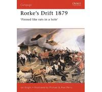 Ian Knight Rorke's Drift 1879 (Tascabile) Campaign