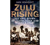 Ian Knight Zulu Rising (Tascabile)