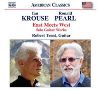 Ian Krouse Ian Krouse/Ronald Pearl: East Meets West: Solo Guitar Works (CD)