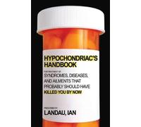 Ian Landau The Hypochondriac's Handbook (Tascabile)