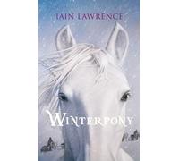 Ian Lawrence Iain Lawrence Alexandra Ernst Winterpony (Tascabile)