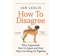 Ian Leslie How to Disagree (Tascabile)