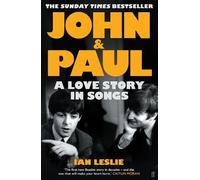 John and Paul: Una storia d'amore in canzoni – La prima nuova storia dei Beatles in decenni