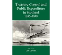 Ian Levitt Treasury Control and Public Expenditure in Scotlan (Copertina rigida)