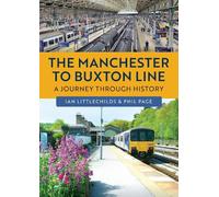 Ian Littlechilds Phil Page The Manchester to Buxton Line (Tascabile)