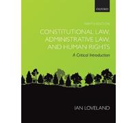 Ian Loveland Constitutional Law, Administrative Law, and Human Right (Tascabile)