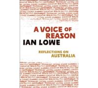 Ian Lowe A Voice of Reason: Reflections on Australia (Tascabile)