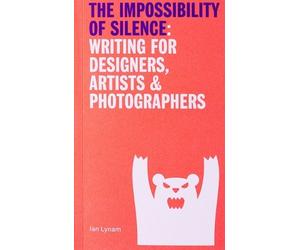 Ian Lynam The Impossibillity of Silence (Tascabile)