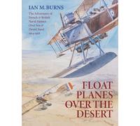 Ian M Burns Floatplanes Over The Desert (Tascabile)