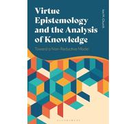 Ian M. Church Virtue Epistemology and the Analysis of Knowled (Copertina rigida)
