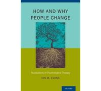 Ian M. Evans How and Why People Change (Copertina rigida)