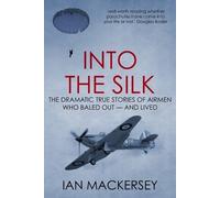 Ian Mackersey Into the Silk (Tascabile) Developments in Aviation