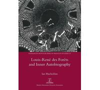 Ian MacLachlan Louis-René des Forêts and Inner Autobiography (Tascabile)