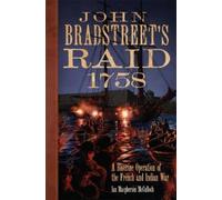 Ian Macpherson McCulloch John Bradstreet's Raid, 1758 (Copertina rigida)