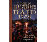 Ian Macpherson McCulloch John Bradstreet's Raid, 1758 (Copertina rigida)