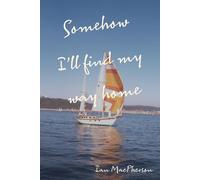 Ian MacPherson Somehow I'll Find My Way Home (Tascabile)