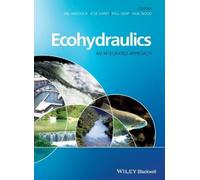 Ian Maddock Atle Harby Paul Kemp Paul J. Wood Ecohydraulics (Copertina rigida)