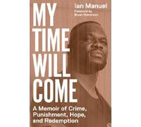 Ian Manuel Bryan Stevenson My Time Will Come (Tascabile)