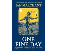 Ian Marchant One Fine Day (Copertina rigida)