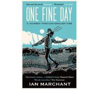 Ian Marchant One Fine Day (Tascabile)