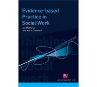 Ian Mathews Karin Crawford Evidence-based Practice in Social Work (Tascabile)