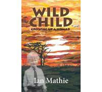 Ian Mathie Wild Child (Tascabile)