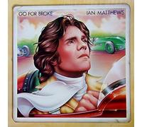 Ian Matthews - Go For Broke