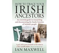 Ian Maxwell How to Trace Your Irish Ancestors 2nd Edition (Tascabile)