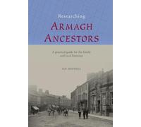 Ian Maxwell Researching Ancestors in Co.Armagh (Tascabile)
