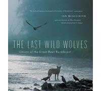 Ian McAllister The Last Wild Wolves (Tascabile)