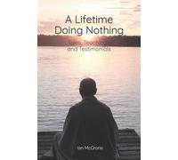 Ian McCrorie A Lifetime Doing Nothing (Tascabile)