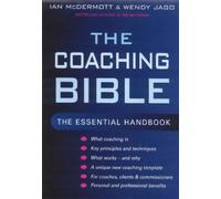 Ian McDermott Wendy Jago The Coaching Bible (Tascabile)