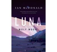 Ian McDonald Luna: Wolf Moon (Tascabile) Luna
