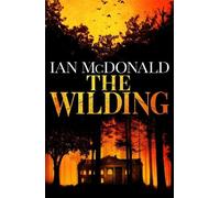 Ian McDonald The Wilding (Copertina rigida)