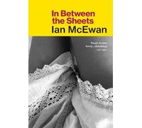 Ian McEwan In Between the Sheets (Tascabile)