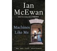 Ian McEwan Machines Like Me (Tascabile)