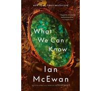 Ian McEwan What We Can Know (Tascabile)