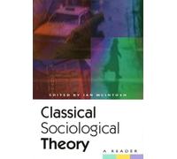 Ian McIntosh Classical Sociological Theory (Tascabile)