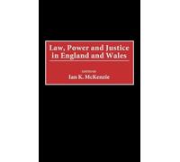 Ian McKenzie Law, Power and Justice in England and Wales (Copertina rigida)