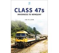 Ian McLean Class 47s: Inverness to Newquay 1987-88 (Tascabile)